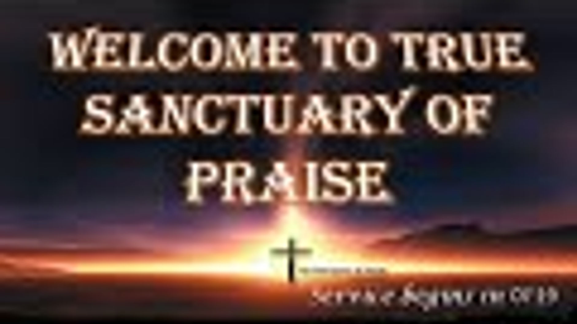 True Sanctuary of Praise Church